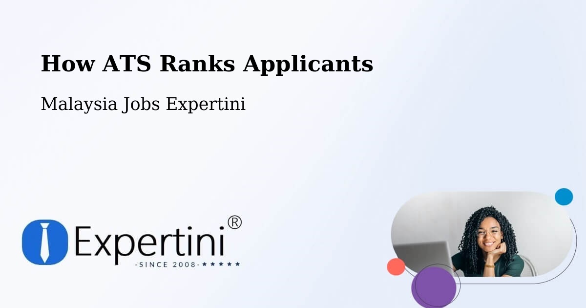 How ATS Ranks Applicants - Malaysia Jobs Expertini